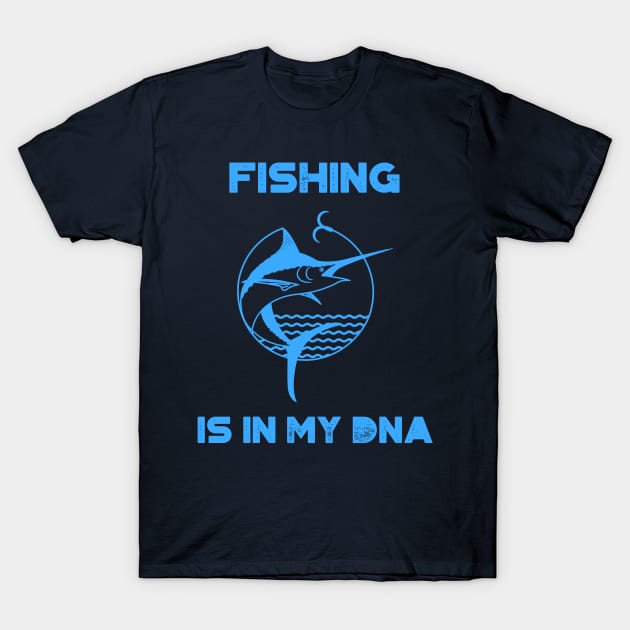 Fishing is in my DNA T-Shirt by WizardingWorld